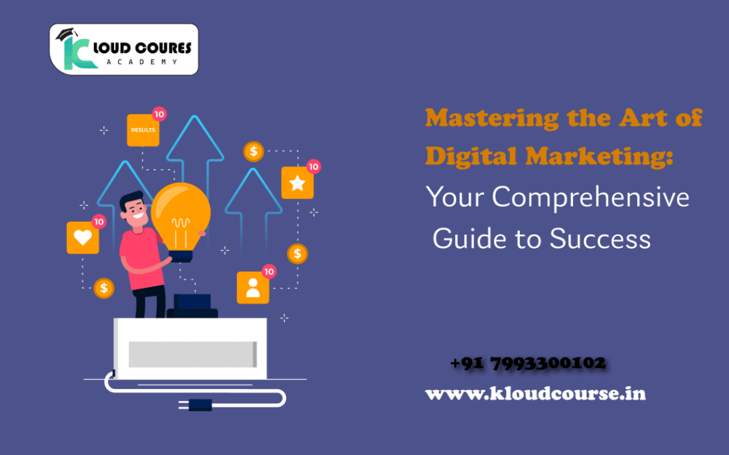 Mastering the Art of Digital Marketing