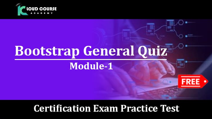 Bootstrap General Quiz Practice Test