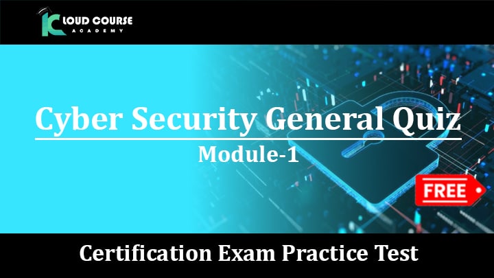 Cyber Security General Quiz Practice Test