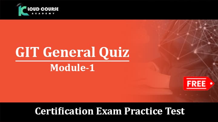 GIT General Quiz Practice Test