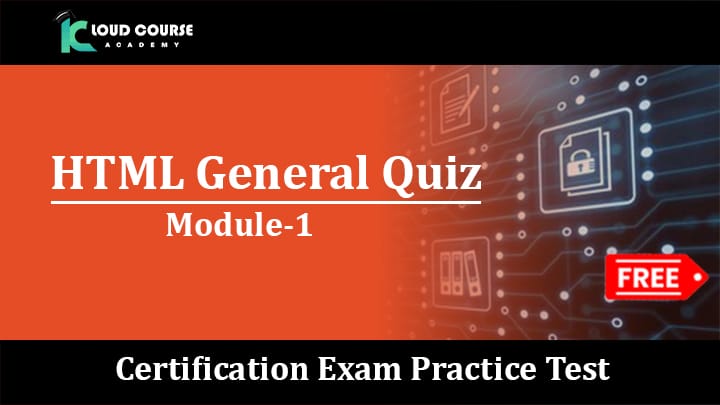 HTML General Quiz Practice Test