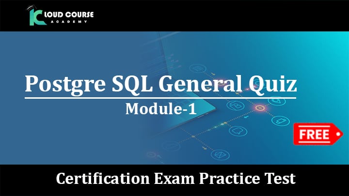 Postgre SQL General Quiz Practice Test